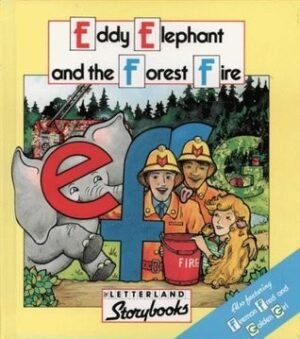 Eddy Elephant and the Forest Fire (Letterland Storybooks)
