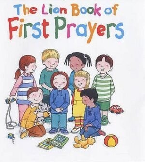 Lion Book of First Prayers
