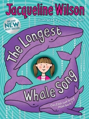 The Longest Whale Song Jacqueline Wilson