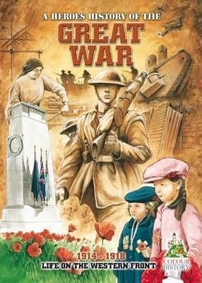 Great War: A Heroes History of the