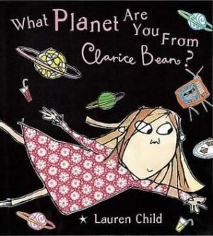 What Planet Are You From, Clarice Bean?