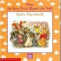 Disney's Owl's Trip South (My Very First Winnie the Pooh)