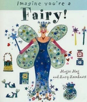 Imagine You're a Fairy!