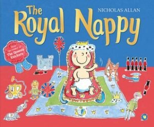 The Royal Nappy: A Royal Baby Book