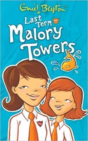 Last Term at Malory Towers (Malory Towers, 6)