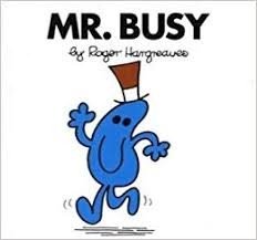 Mr. Busy