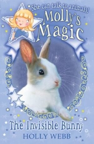 The Invisible Rabbit (Molly's Magic)