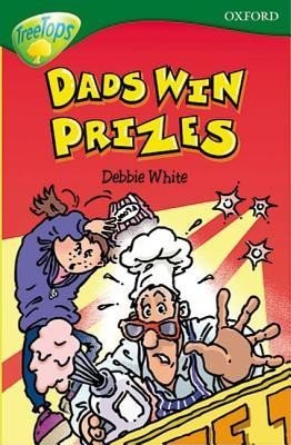 Dads Win Prizes (Oxford Reading Tree, Stage 12, TreeTops)