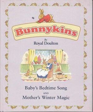 Baby's Bedtime Song" and "Mother's Winter Magic": Bunnykins Storybook