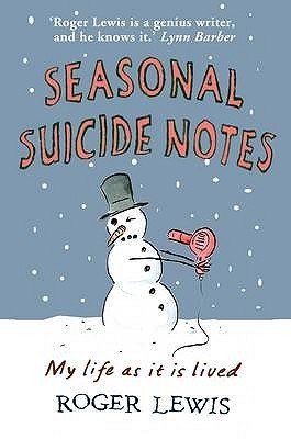 Seasonal Suicide Notes: My Life As It Is Lived