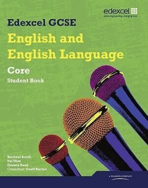 Edexcel Gcse English and English Language. Student Core Book