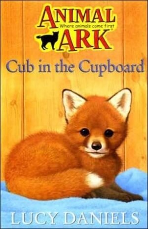 Cub in the Cupboard (Animal Ark, 7)