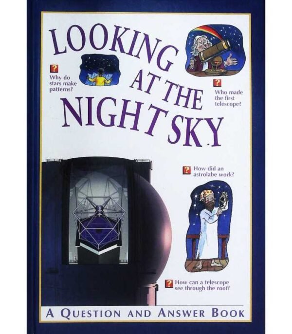 Looking At The Night Sky (Q & A Earth & Space)