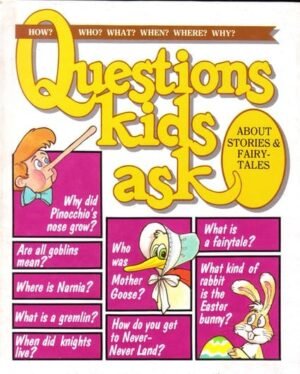 Questions Kids Ask About Stories & Fairytales (Questions Kids Ask, 26)