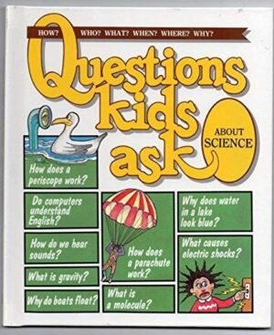 Questions Kids Ask About Science (Questions Kids Ask, 18)