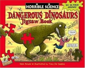 Dangerous Dinosaurs Jigsaw Book (Horrible Science)