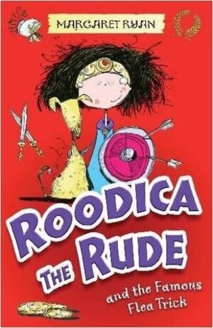 Roodica the Rude and the Famous Flea Trick