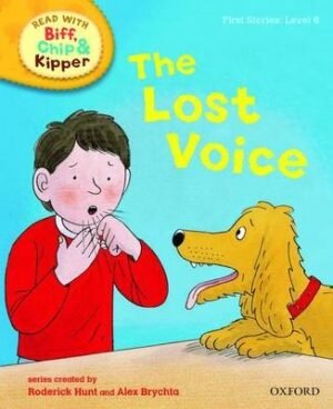 The Lost Voice (Read with Biff, Chip and Kipper)