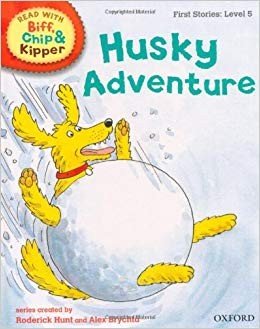 Husky Adventure (Read with Biff, Chip and Kipper)