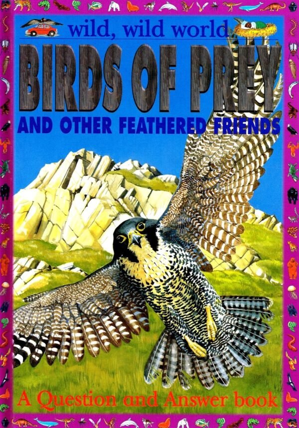 Birds of Prey and other feathered friends (Wild, wild world)