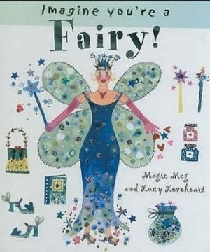 Fairy! (Imagine You're a...)