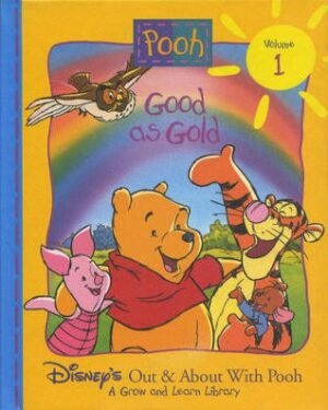 Good as Gold (Pooh Disney's Out & About With Pooh - A Grow and Learn Library, Vol. 1)