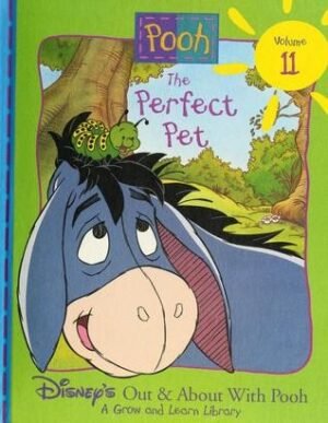 The Perfect Pet (Disney's Out & About With Pooh - A Grow and Learn Library, Vol. 11)