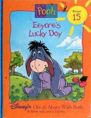 Eeyore's Lucky Day (Pooh Disney's Out & About With Pooh - A Grow and Learn Library, Vol. 15)