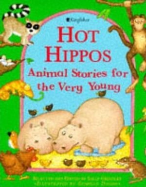 Hot Hippos Animal Stories for the Very Young