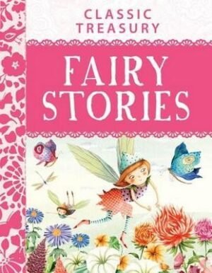 Classic Treasury Fairy Stories: A Perfect Story Time Book to Read to Young Kids