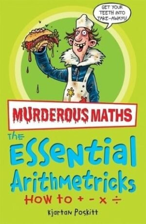 Awesome Arithmetricks (Murderous Maths, 3) (Awesome Arithmetriks)