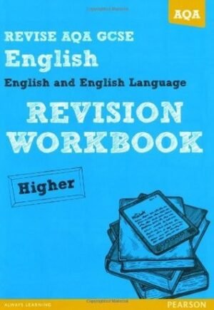 Revise AQA: GCSE English and English Language Revision Workbook Higher (REVISE AQA English)