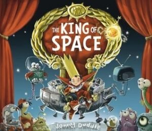 The King of Space (Jonny Duddle)