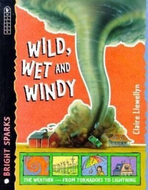 Wild, Wet And Windy