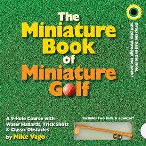 The Miniature Book of Miniature Golf [With 2 Balls & Putter]
