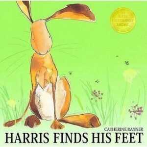 Harris Finds His Feet. Catherine Rayner