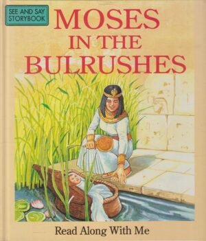Moses In The Bulrushes (Read Along With Me Bible Stories: Old Testament)