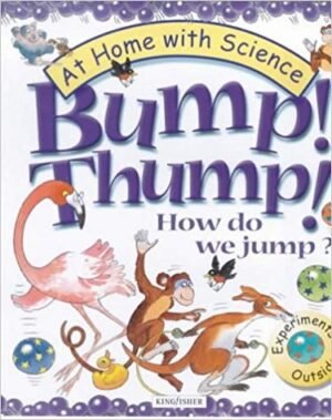 Bump! Thump! How Do We Jump? (At Home With Science)