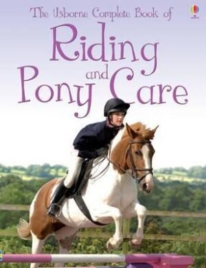 Complete Book of Riding & Pony Care