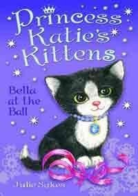 Bella at the Ball (Princess Katies Kittens)