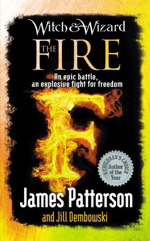 The Fire (Witch & Wizard, 3)