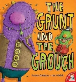 The Grunt and the Grouch.