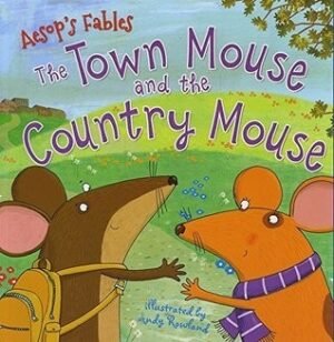 Aesop's Fables the Town Mouse and the Country Mouse