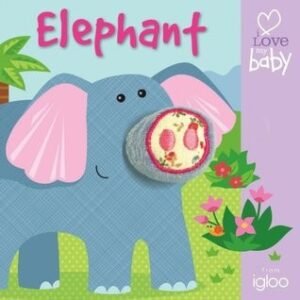 Finger Fun - Elephant - Baby (Igloo Books Ltd) (I Love My Baby - Finger Fun)