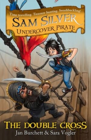 The Double Cross (Sam Silver: Undercover Pirate, 6)