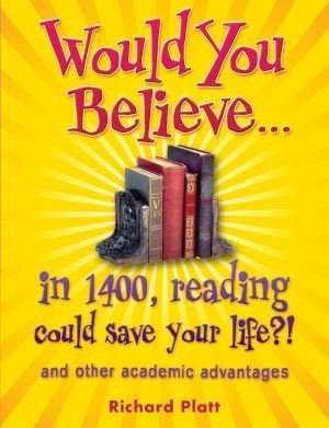 Would you believe... in 1400, reading could save your life?! and other academic advantages