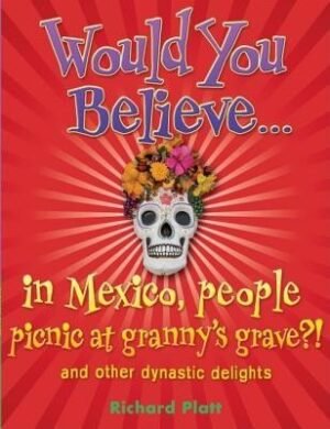 Would You Believe... In Mexico, People Picnic at Granny's Grave?! And Other Dynastic Delights