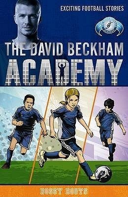 Bossy Boots (The David Beckham Academy, 4)