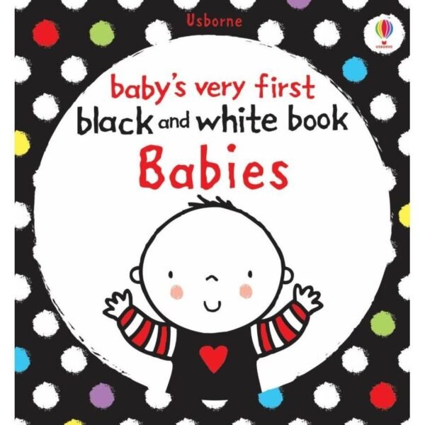 Babies (Baby's Very First Black And White Book)