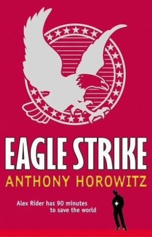 Eagle Strike (Alex Rider, 4)